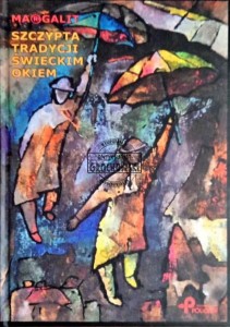 Szczypta tradycji świeckim okiem 