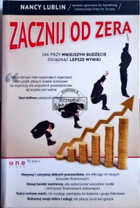 Zacznij od zera. Jak przy mniejszym budżecie osiągnąć lepsze wyniki