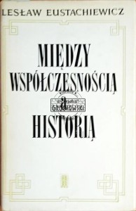Między współczesnością a historią