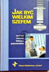 Jak być wielkim szefem, czyli jak znaleźć dobrych pracowników