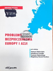 Problemy bezpieczeństwa Europy i Azji
