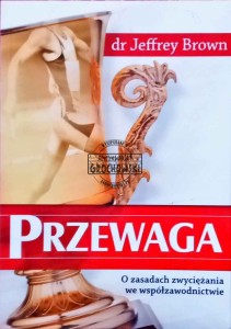 Przewaga. O zasadach zwyciężania we współzawodnictwie