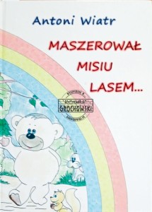 Maszerował misiu lasem...