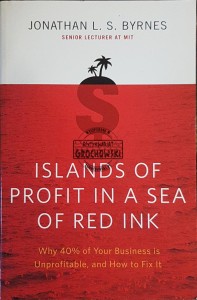 Islands of Profit in a Sea of Red Ink