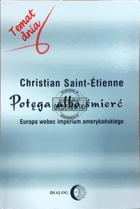 Potęga albo śmierć, Europa wobec imperium amerykańskiego