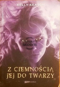 Z ciemnością jej do twarzy
