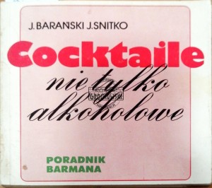 Cocktaile nie tylko alkoholowe. Poradnik barmana 