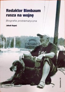 Redaktor Bimbaum rusza na wojnę, Biografia problematyczna