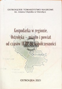 Gospodarka w regionie. Ostrołęka - miasto i powiat od czasów II RP do współczesności
