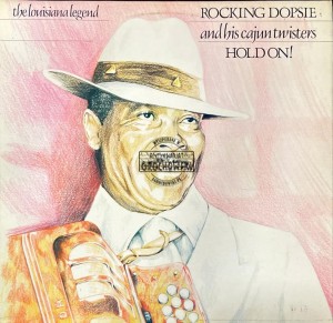 Rocking Dopsie And His Cajun Twisters – Hold On! LP