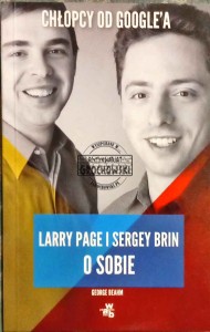 Chłopcy od google'a. Larry Page i Sergey Brin o sobie