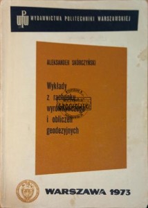 Wykłady z rachunku wyrównawczego i obliczeń geodezyjnych