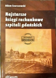 Najstarsze księgi rachunkowe szpitali gdańskich
