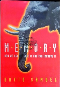 Memory. How we use it. Lose it and Can improve it.