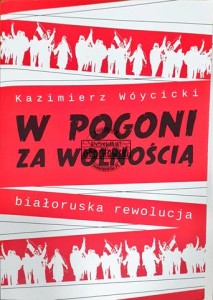 W pogoni za wolnością, Białoruska rewolucja 