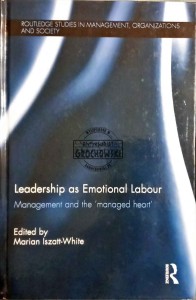 Leadership as emotional labour
