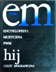 EM: Encyklopedia muzyczna PWM - hij - część biograficzna