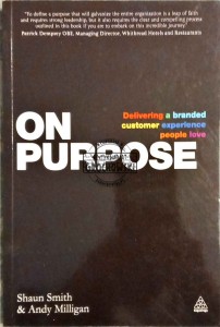 On Purpose. Delivering a branded customer experience people love.