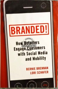 Branded! How Retailers Engage Consumers with Social Media and Mobility