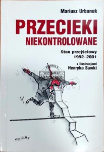 Przecieki niekontrolowane, Stan przejściowy 1992-2001