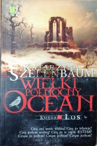 Wielki północny ocean . Księga IV : Los