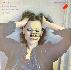 Esther Ofarim, Eberhard Schoener, Wolf Wondratschek, Ulf Miehe – Complicated Ladies LP