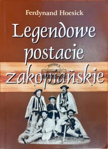 Legendowe postacie zakopiańskie