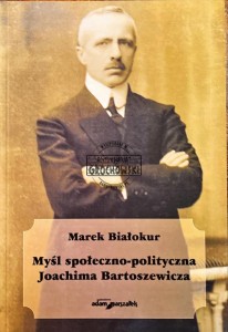Myśl społeczno-polityczna Joachima Bartoszewicza