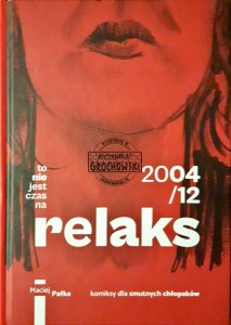 To nie jest czas na reklaks , 2004/12