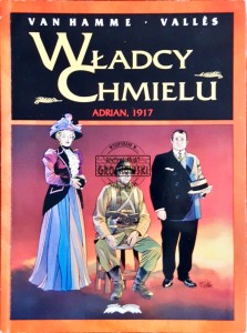 Władcy chmielu. Adrian, 1917