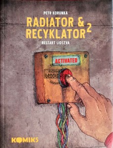 Radiator & Recyklator 2. Restart Lidstva