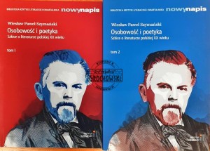 Osobowość i poetyka, Szkice o literaturze polskiej XX wieku, tomy I - II