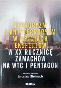 Terroryzm i antyterroryzm w opiniach ekspertów w XX rocznicę zamachów na WTC i Pentagon 