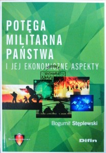 Potęga militarna Państwa i jej ekonomiczne aspekty