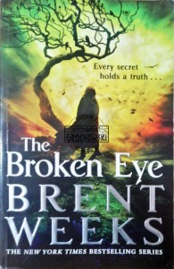 The Broken Eye . Lightbringer: Book 3
