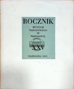 Rocznik Muzeum Narodowego w Warszawie XXV - Warszawa 1981