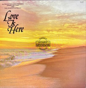 Samuel Williams And The Voices Of Outreach – Love Is Here LP