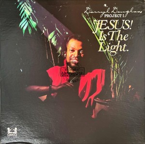 Darryl Douglas Project 1 – Jesus! Is The Light LP