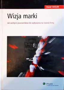 Wizja marki. Jak zachęcić pracowników do wpływania na rozwój firmy