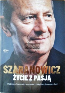 Szaranowicz. Życie z pasją 