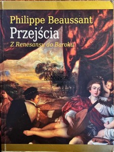 Przejścia. Od Renesansu do Baroku