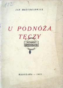 U podnóża tęczy . Poezje