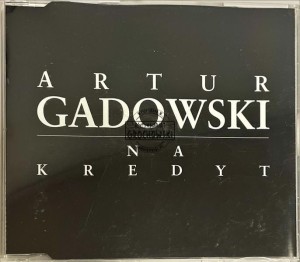 Artur Gadowski – Na Kredyt CD Single Promo