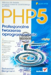 PHP5: Profesjonalne tworzenie oprogramowania