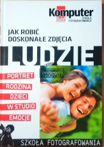 Jak robić doskonałe zdjęcia "Ludzie " nr 1