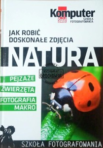 Jak robić doskonałe zdjęcia "Natura " nr 2