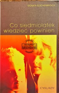 Co siedmiolatek wiedzieć powinien
