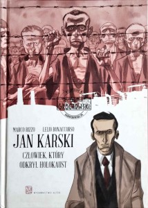 Jan Karski. Człowiek który odkrył Holokaust