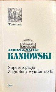 Supererogacja. Zagubiony wymiar etyki