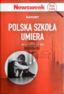 Polska szkoła umiera. Raport.